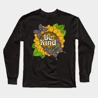 Be Kind Sunflower and Butterflies Long Sleeve T-Shirt